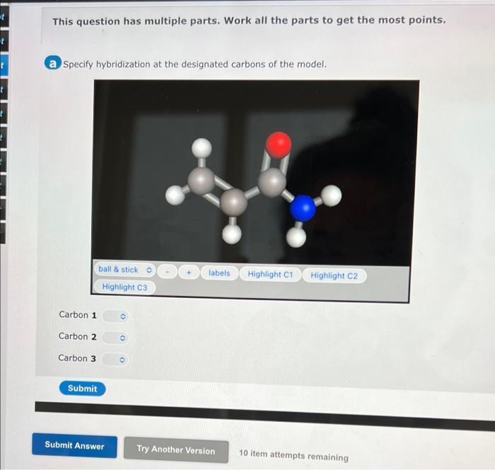 Specify hybridization at the designated carbons of the model